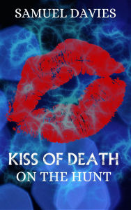 Title: Kiss of Death (On The Hunt, #5), Author: Samuel Davies