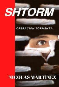 Title: Shtorm: Operación Tormenta, Author: Nicolás Martínez