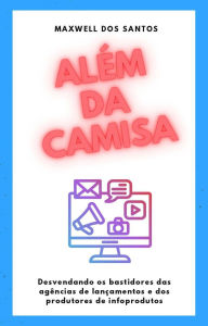Title: Além da camisa, Author: Maxwell dos Santos