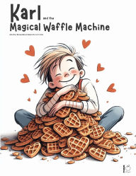 Title: Karl and the Magical Waffle Machine And Other Bilingual Danish-English Stories for Kids, Author: Pomme Bilingual