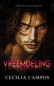 Title: Vreemdeling (Vrees niet, #1), Author: Cecilia Campos