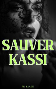 Title: Sauver Kassi, Author: McKenzie