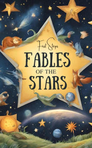 Title: Fables of the Stars (Infantil, #1), Author: First Steps