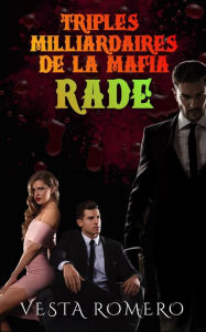 Title: Triplés Milliardaires de la Mafia: Rade, Author: Vesta Romero