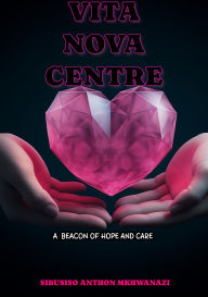 Title: Vita Nova Centre, Author: Sibusiso Anthon Mkhwanazi