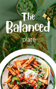 Title: The Balanced Plate (Cooking, #1), Author: Grace Mitchell