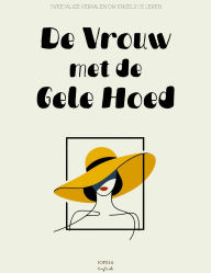 Title: De Vrouw met de Gele Hoed: Tweetalige Verhalen om Engels te Leren, Author: Iopeia English