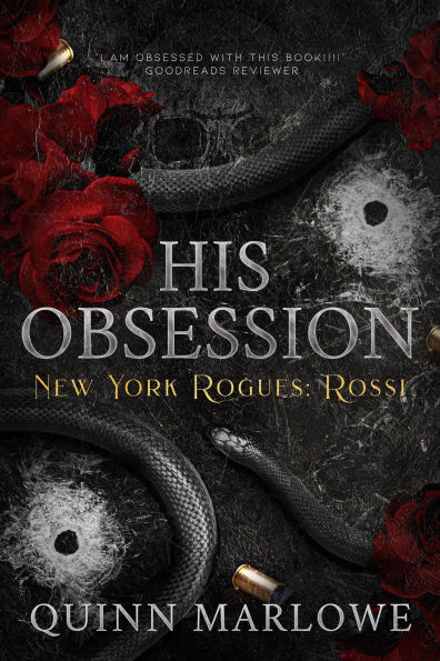 His Obsession: New York Rogues: Rossi (New York Rogues: Rossi, The Anniversary Collection, #1)