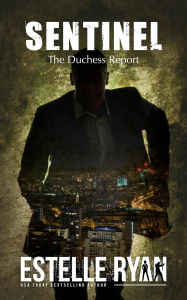 Title: Sentinel (The Duchess Report, #2), Author: Estelle Ryan