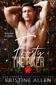 Title: Frosty The Biker (Crooked Crown MC, #1), Author: Kristine Allen