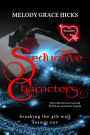 Seductive Characters (Breaking the 4th Wall Season One)