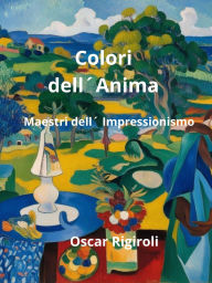 Title: Colori dell´anima- Maestri dell`impressionismo (Chiaroscuro, #6), Author: Cedric Daurio11