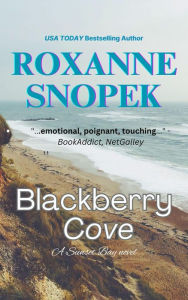 Title: Blackberry Cove (Sunset Bay, #3), Author: Roxanne Snopek