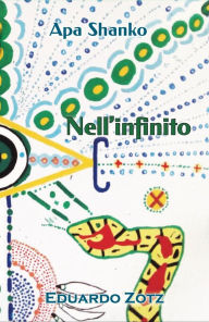 Title: Nell'Infinito (ApaShanko, #4), Author: Eduardo Zotz