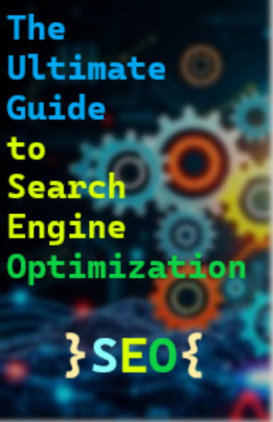 The Ultimate Guide to Search Engine Optimization (SEO): 20 Key Points for Success (1, #1)