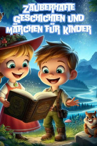 Title: Zauberhafte Geschichten und Märchen für Kinder, Author: Anna Sarah