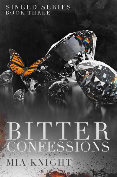 Bitter Confessions (Singed Series, #3)