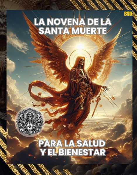 La Novena de la Santa Muerte: Para la Salud y el Bienestar (Spanish Edition)