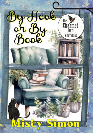Android ebook download By Hook Or By Book (The Charmed Inn Mysteries, #1)