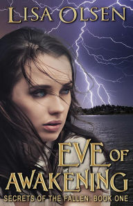 Title: Eve of Awakening (Secrets of the Fallen, #1), Author: Lisa Olsen