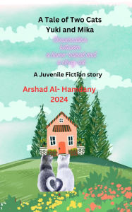 Title: The Two cats Yuki and Mika new version, Author: Arshad Al-Hamdani