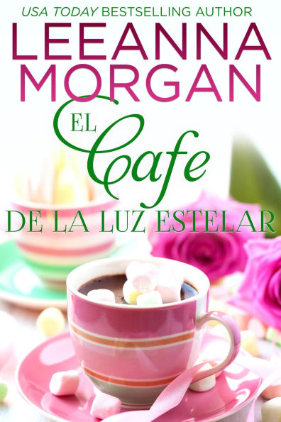 El Café de la Luz Estelar (Las Cabañas en Anchor Lane, #2)