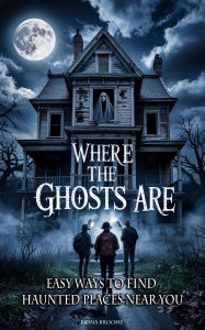 Title: Where the Ghosts Are, Author: Fiona Broome