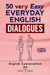 Title: 50 very Easy Everyday English Dialogues - A2, Author: Lydia Winter
