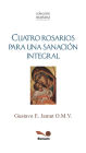 Cuatro Rosarios para una sanación integral