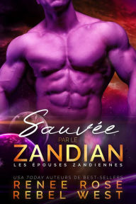 Title: Sauvée par le Zandian (Les Épouses Zandiennes, #8), Author: Renee Rose