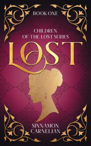 Title: Lost (Children of the Lost, #1), Author: Sinnamon Carnelian