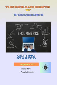 Title: The Do's and Don'ts Of E-commerce, Author: Angelo Quentin