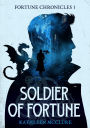 Soldier of Fortune (The Fortune Chronicles, #1)
