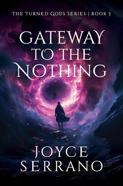 Gateway to The Nothing (The Turned Gods, #3)