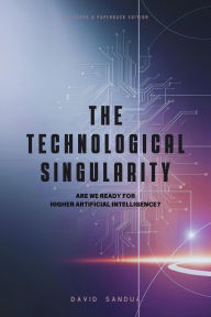 Title: The Technological Singularity, Author: David Sandua