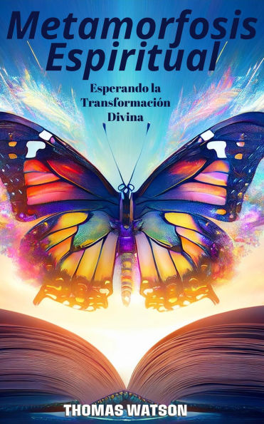 Metamorfosis Espiritual: Esperando la Transformación Divina