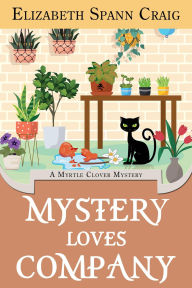 Title: Mystery Loves Company (A Myrtle Clover Cozy Mystery, #25), Author: Elizabeth Spann Craig