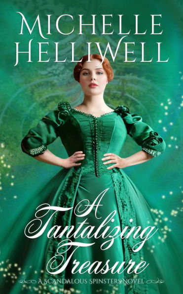 A Tantalizing Treasure (The Scandalous Spinsters, #3)