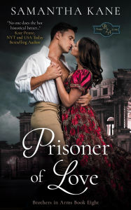 Title: Prisoner of Love (Brothers in Arms, #8), Author: Samantha Kane