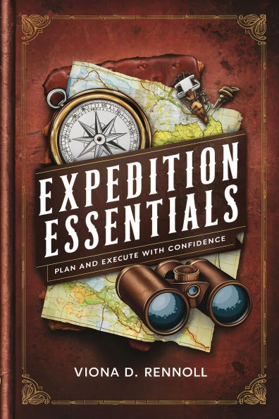 Expedition Essentials: Plan and Execute with Confidence