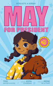 Title: May for president - Atreverse a soñar, Author: Trix van der Vleuten