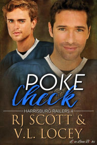 Title: Poke Check (Harrisburg Railers, #4), Author: RJ Scott