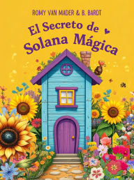 Title: El secreto de Solona Mágica, Author: Romy van Mader