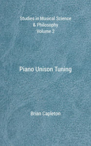 Title: Piano Unison Tuning, Author: Brian Capleton