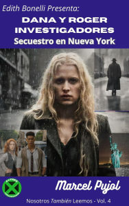 Title: Dana y Roger Investigadores - Secuestro en Nueva York (Nosotros También Leemos, #4), Author: Marcel Pujol