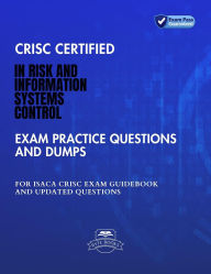 Title: CRISC Certified In Risk and Information Systems Control Exam Practice Questions And Dumps ISACA CRISC Exam Guidebook And Updated Questions, Author: Byte Books