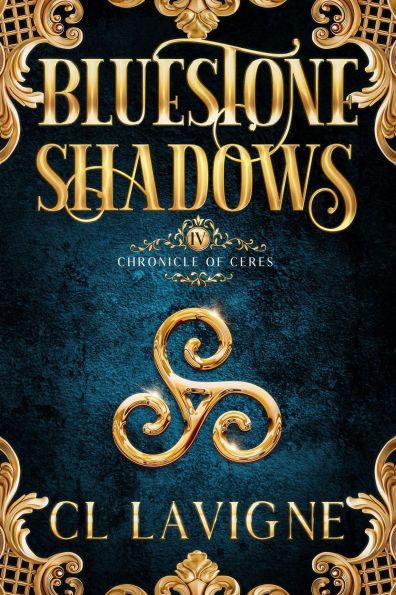 Bluestone Shadows (Chronicle of Ceres, #4)