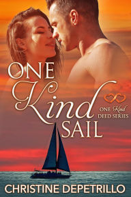 Title: One Kind Sail (The One Kind Deed Series), Author: Christine DePetrillo