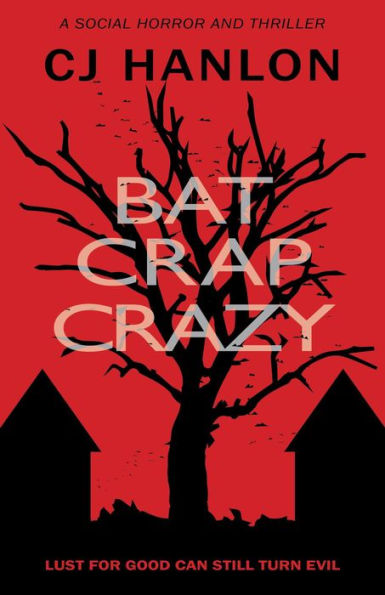 Bat Crap Crazy