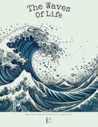 Title: The Waves of Life: Bilingual German-English Short Stories for German Language Learners, Author: Pomme Bilingual